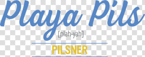 Playa Pils   Graphics  HD Png Download