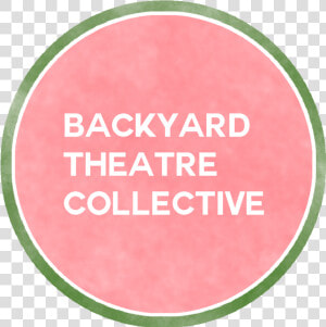 Backyard Theatre Collective   Circle  HD Png Download