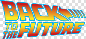 Bttf logos   Transparent Back To The Future Logo  HD Png Download