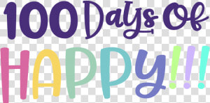 Free 100 Days Of Happy Svg File Perfect For Making   Calligraphy  HD Png Download