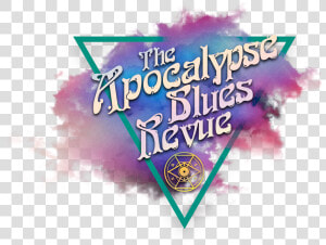 The Apocalypse Blues Revue  HD Png Download