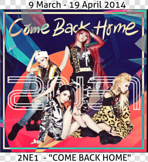 컴백 홈 2ne1  HD Png Download