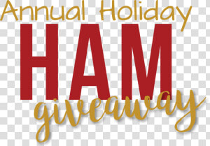 Annual Holiday Ham Giveaway   Graphic Design  HD Png Download