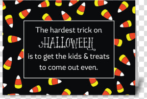 Halloween Candy Corn Humor Greeting Card   Greeting Card  HD Png Download