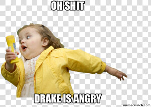 Drake Angry   I M Getting The Hell Outta Here Meme  HD Png Download