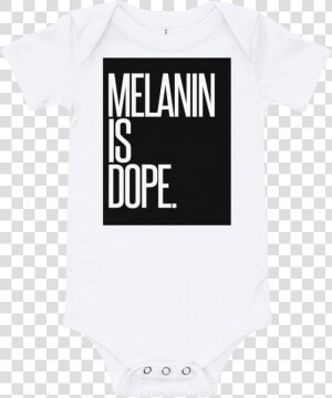 Melanin Is Dope Baby Onesie   Infant Bed  HD Png Download