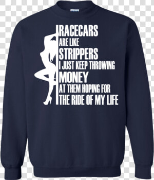 Racecars Are Like Strippers I Just Keep Throwing Money   Ugly Christmas Sweater Fitness  HD Png Download