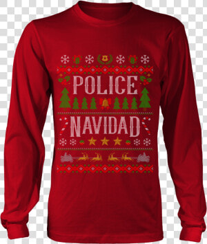 Police Navidad Ugly Christmas Shirts And Sweaters   Long sleeved T shirt  HD Png Download