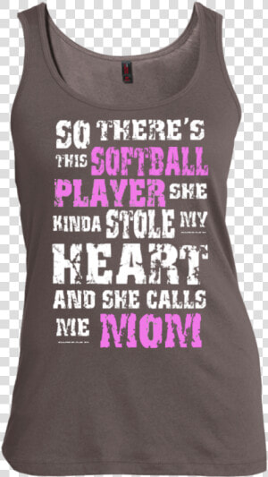 So There S This Softball Player She Kinda Stole My  HD Png Download