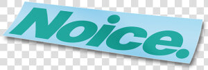 Noice   Sign  HD Png Download