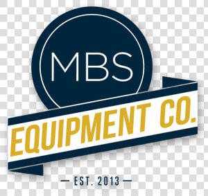 Mbs Equipment Co   Mbs Equipment Logo  HD Png Download