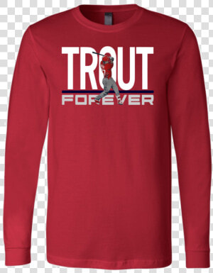 Mike Trout Forever Shirt Los Angeles Angels Of Anaheim   Long sleeved T shirt  HD Png Download