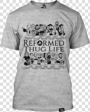 Reformed Thug Life Shirt  HD Png Download