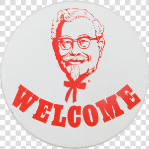 Kentucky Fried Chicken Welcome Advertising Button Museum   Kentucky Fried Chicken Button  HD Png Download