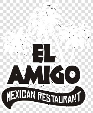 El Amigo Mexican Restaurant   Poster  HD Png Download