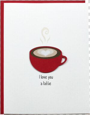 I Love You A Latte Greeting Card   Cappuccino  HD Png Download