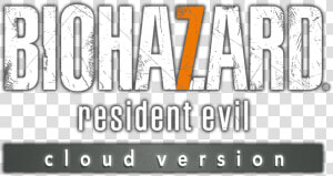 Biohazard7 Resident Evil Cloud Version   Resident Evil 7 Cloud Version Png  Transparent Png