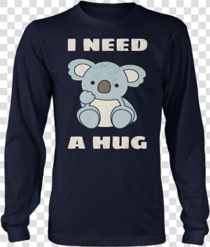 I Need A Hug Shirt   Things You Should Know About My Girlfriend Shirt  HD Png Download