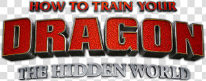 Train Your Dragon Hidden World Logo  HD Png Download