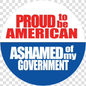 Proud Ashamed Of Government Button   Circle  HD Png Download