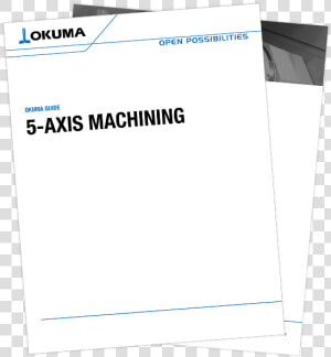 Okuma 5 axis Machining Guide Pdf   Paper  HD Png Download