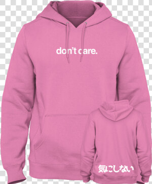 Don T Care Double Sided Pink Hoodie  HD Png Download