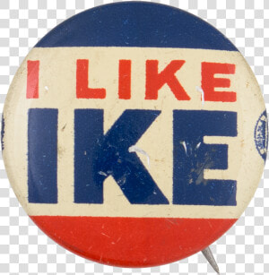 I Like Ike 3 Political Button Museum   Dwight Eisenhower Pin  HD Png Download