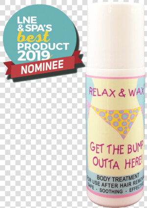 Relax And Wax Get The Bump Outta Here  HD Png Download