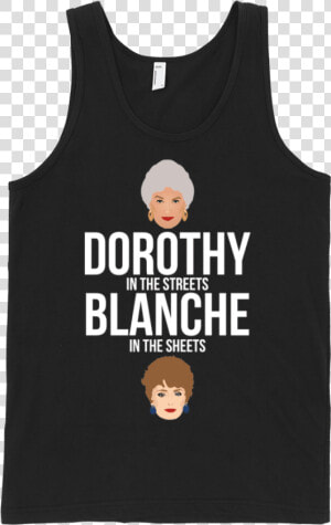 Dorothy In The Streets Blanche In The Sheets Tank Tank   Sleeveless Shirt  HD Png Download