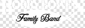 Bobby Bowen Family Band   Calligraphy  HD Png Download