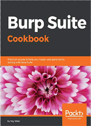 Burp Suite Cookbook  Practical Recipes To Help You  HD Png Download