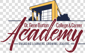 Dr Gene Burton College And Career Academy  HD Png Download