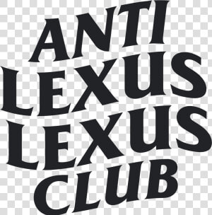 Image Of Anti Lexus Lexus Club Decal 5 By   Atlantis Gym  HD Png Download