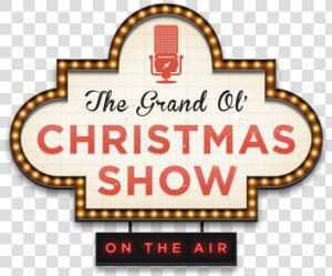 Gocs Marquee   Grand Ol Christmas Show  HD Png Download