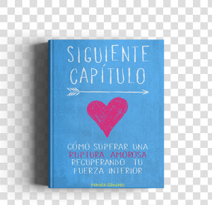 Siguiente Capitulo Libro   Libro Como Superar A Tu Ex  HD Png Download