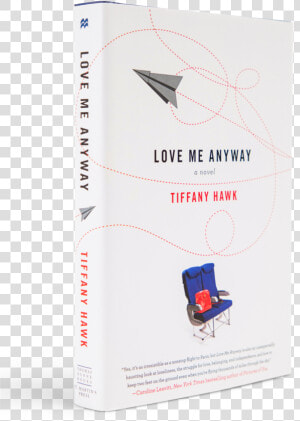 Love Me Anyway   Book Cover  HD Png Download