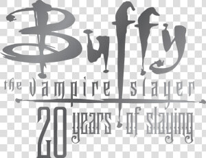 Buffy 20 Years Of Slaying  HD Png Download