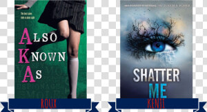 Also Known As Shatter Me Book Covers   Shatter Me Series Book  HD Png Download