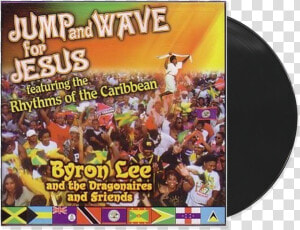 Byron Lee And The Dragonaires Jump And Wave For Jesus  HD Png Download