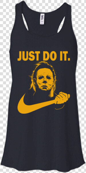 Halloween Michael Myers Just Do It T shirt   Disney Mom Daughter T Shirt  HD Png Download