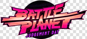 Battle Planet Judgement Day Logo  HD Png Download