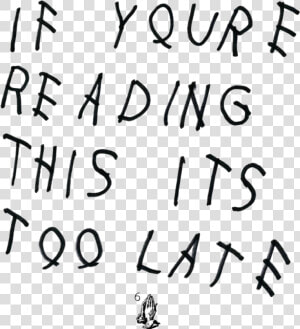 If Youre Reading This Its Too Late Iphone 7 Plus  HD Png Download