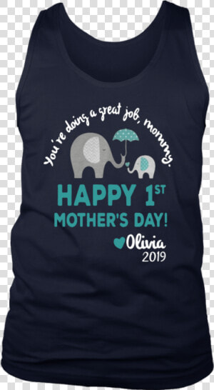 Elephant You’re Doing A Great Job Mommy Happy 1st Mother’s   Active Tank  HD Png Download