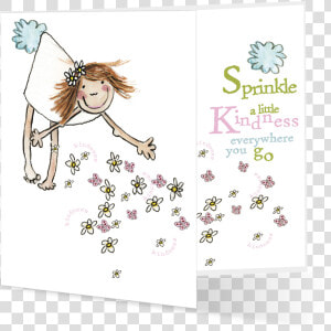 Sprinkle A Little Kindness Everywhere You Go  HD Png Download