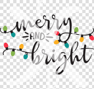 Lights String Merry And Bright   Calligraphy  HD Png Download