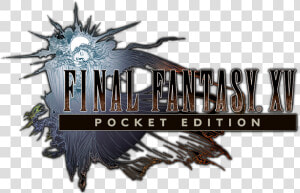 Ffxv Pocket Edition   Final Fantasy Pocket Edition Png  Transparent Png