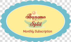 Banana Split Subscription   Plaques  HD Png Download