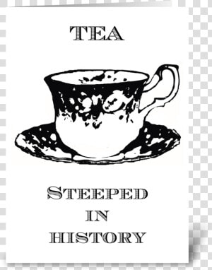 Tea Steeped In History Greeting Card   Cup  HD Png Download