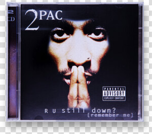 2pac Ru Still Down Remember  HD Png Download