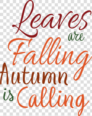 Transparent Fall Leaves Falling Png   Leaves Are Falling Autumn Is Calling  Png Download